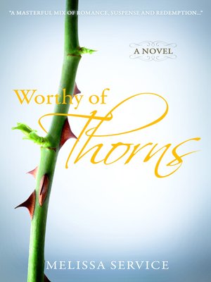 cover image of Worthy of Thorns